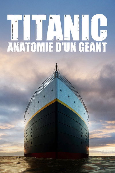 Póster de Titanic: la creación de un gigante