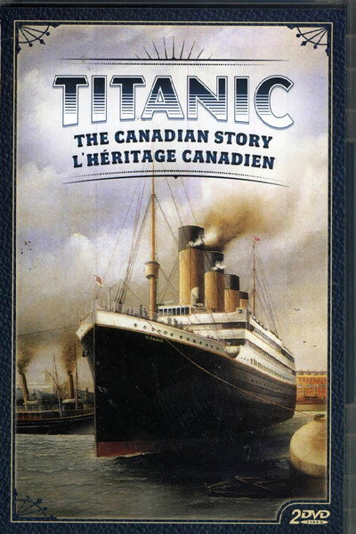 Póster de Titanic: The Canadian Story