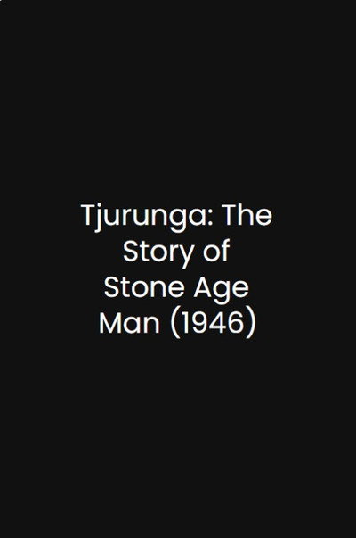 Póster de Tjurunga: The Story of Stone Age Man