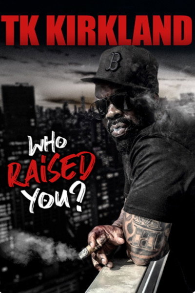 Póster de T.K. Kirkland: Who Raised You? Comedy Special
