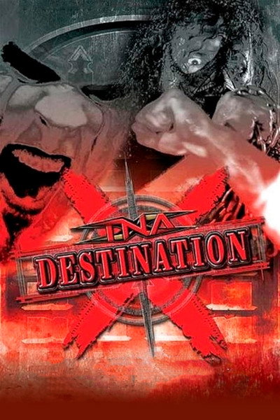 Póster de TNA Wrestling: Destination X
