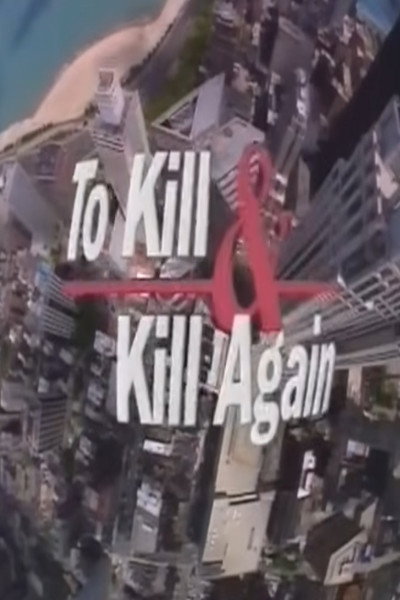 Póster de To Kill and Kill Again