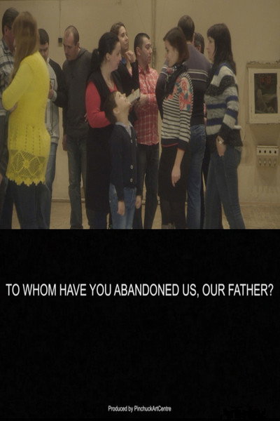 Póster de To Whom Have You Abandoned Us, our Father!