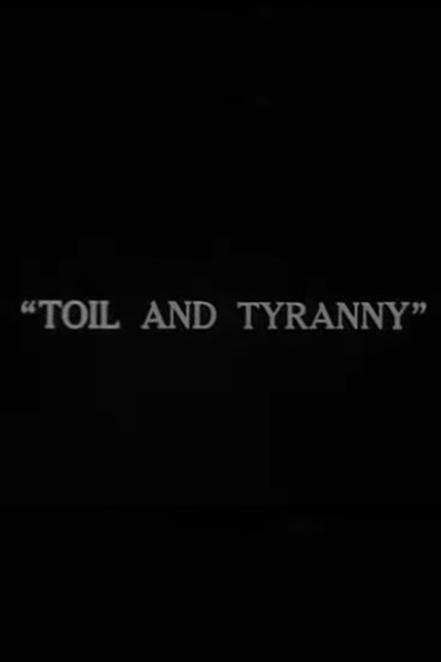 Póster de Toil and Tyranny
