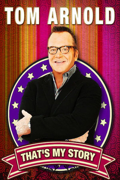 Póster de Tom Arnold: That's My Story and I'm Sticking to it