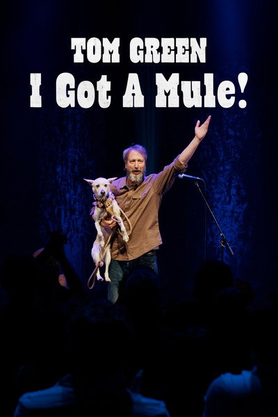 Póster de Tom Green: I Got A Mule!