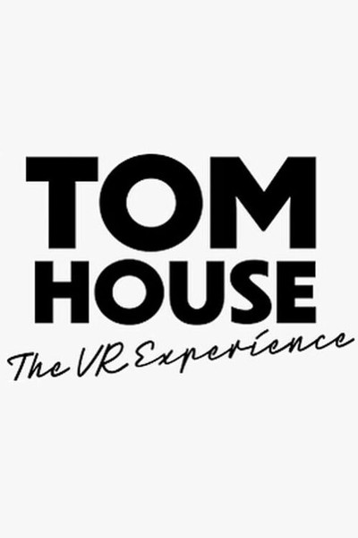Póster de Tom House: The VR Experience