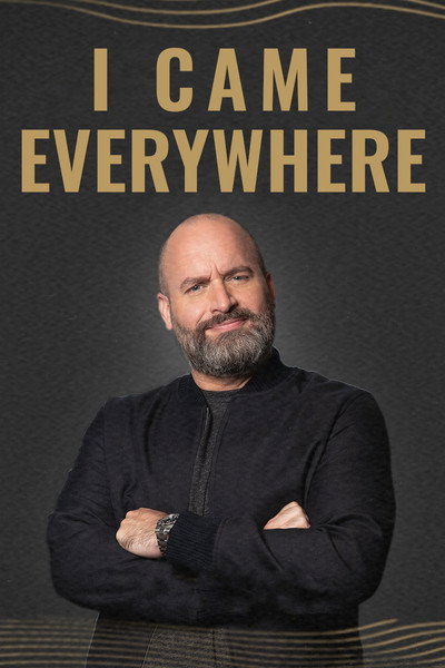 Póster de Tom Segura: I Came Everywhere