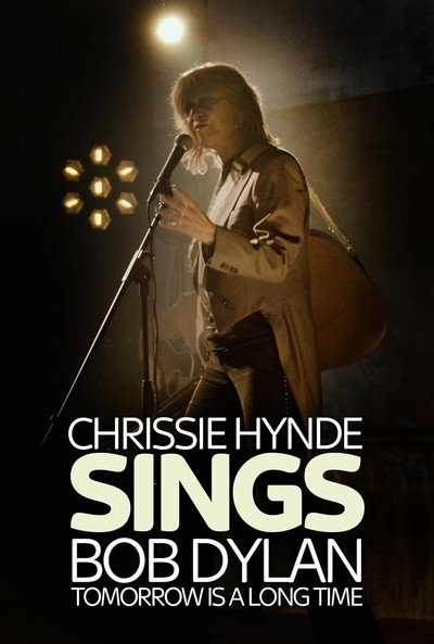 Póster de Tomorrow Is a Long Time: Chrissie Hynde Sings Bob Dylan