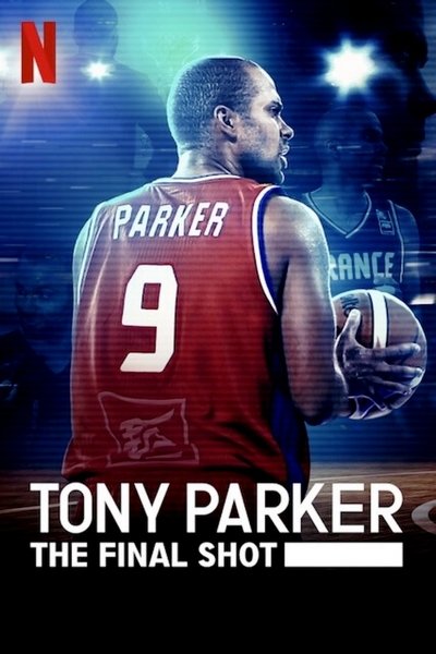 Póster de Tony Parker: The Final Shot