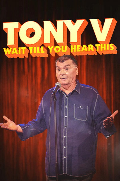 Póster de Tony V: Wait Til You Hear This