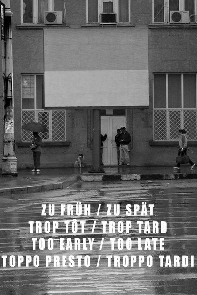 Póster de Too Early/Too Late