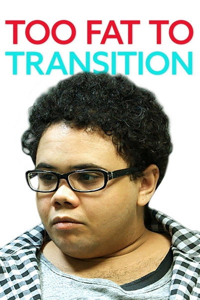 Póster de Too Fat to Transition