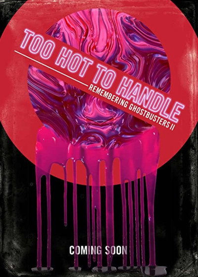 Póster de Too Hot to Handle: Remembering Ghostbusters II