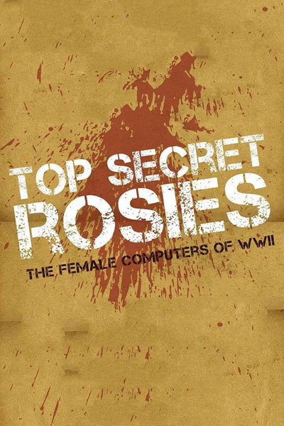 Póster de Top Secret Rosies: The Female 'Computers' of WWII