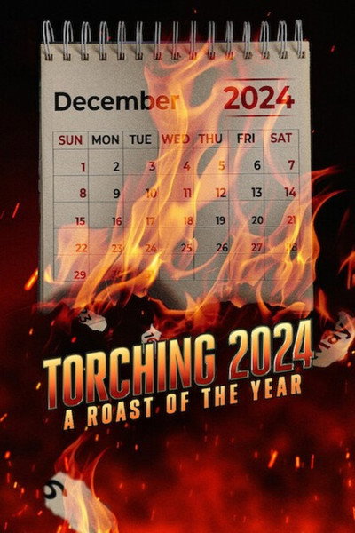 Póster de Torching 2024: A Roast of the Year