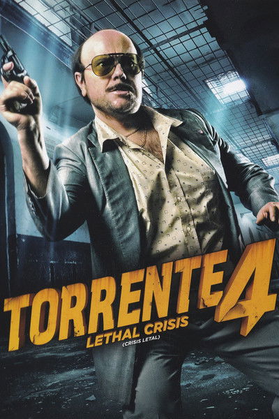 Póster de Torrente 4: Lethal Crisis (Crisis letal)