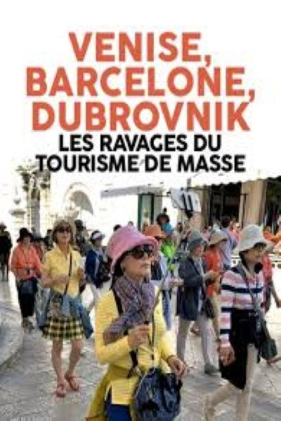 Póster de Tourist Go Home! Europe's Dream Destinations at Risk
