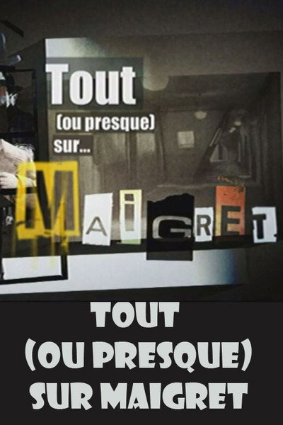 Póster de Tout (ou presque) sur Maigret