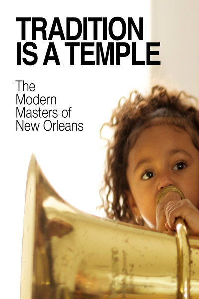 Póster de Tradition Is a Temple: The Modern Masters of New Orleans