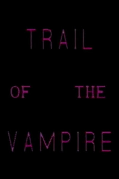 Póster de Trail of the Vampire