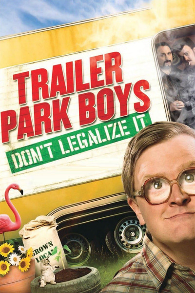 Póster de Trailer Park Boys: Don't Legalize It