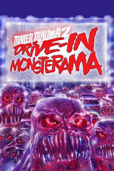 Póster de Trailer Trauma 2: Drive-in Monsterama