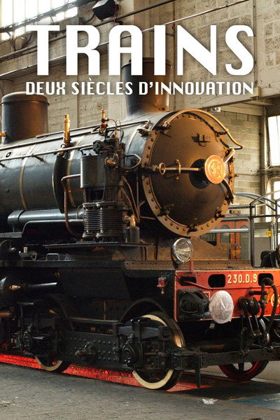 Póster de Trains: Two Centuries of Innovation