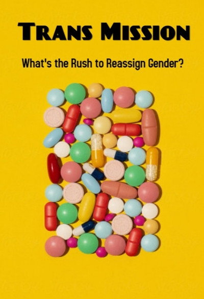Póster de Trans Mission: What's the Rush to Reassign Gender?