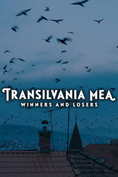 Póster de Transilvania Mea: Winners and Losers