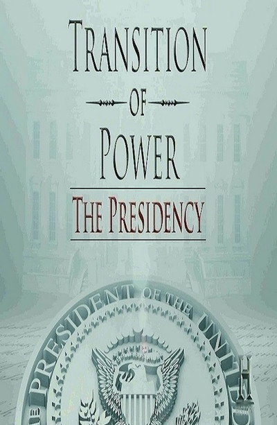 Póster de Transition of Power: The Presidency