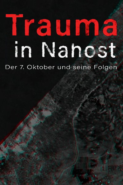 Póster de Trauma in Nahost - Der 7. Oktober und seine Folgen