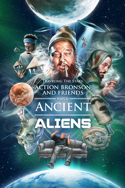 Póster de Traveling the Stars: Ancient Aliens with Action Bronson and Friends - 420 Special