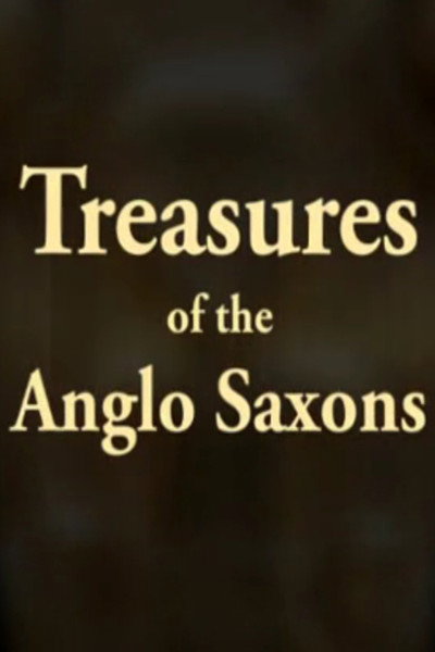 Póster de Treasures of the Anglo-Saxons