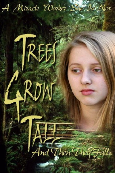 Póster de Trees Grow Tall and Then They Fall