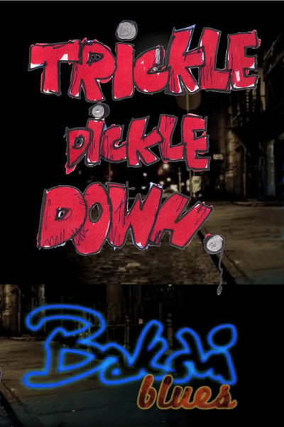 Póster de Trickle Dickle Down