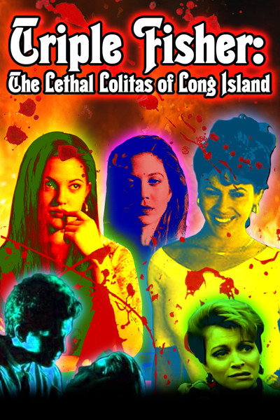 Póster de Triple Fisher: The Lethal Lolitas of Long Island