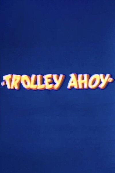 Póster de Trolley Ahoy
