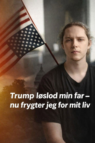 Póster de Trump løslod min far - nu frygter jeg for mit liv
