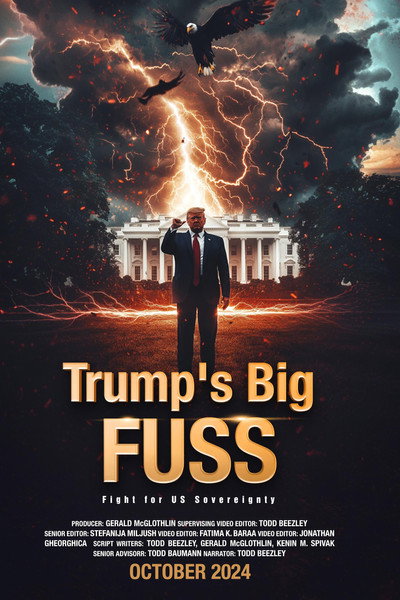 Póster de Trump's Big FUSS: Fight for US Sovereignty