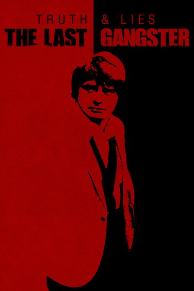 Póster de Truth and Lies: The Last Gangster