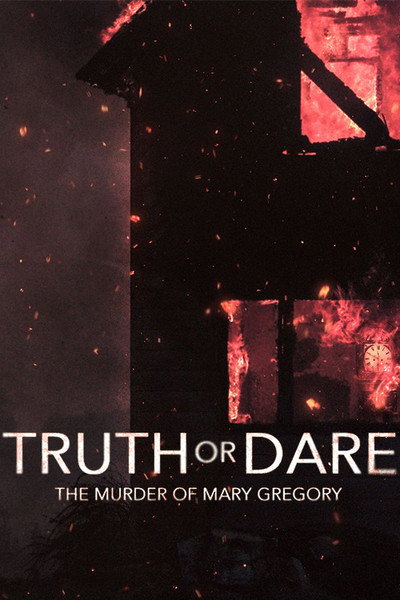 Póster de Truth or Dare: The Murder of Mary Gregory