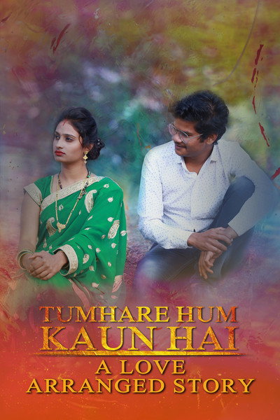 Póster de Tumhare Hum Kaun Hai - A Lovearranged Story