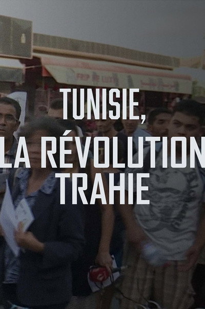 Póster de Tunisie, la révolution trahie