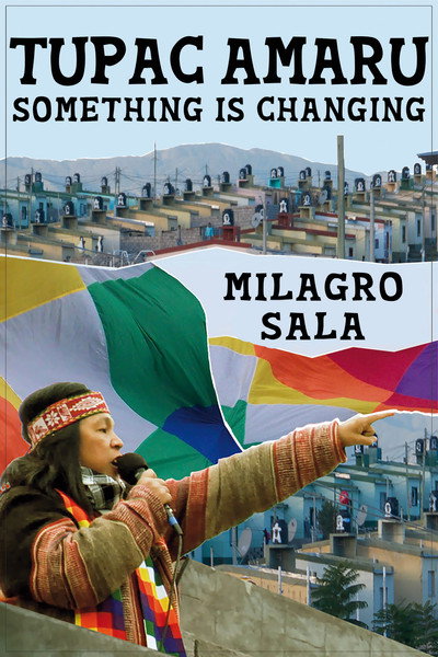 Póster de Tupac Amaru, algo está cambiando: something is changing