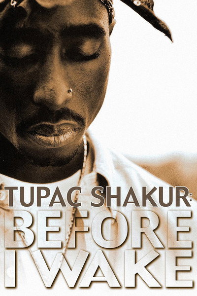 Póster de Tupac Shakur: Before I Wake...