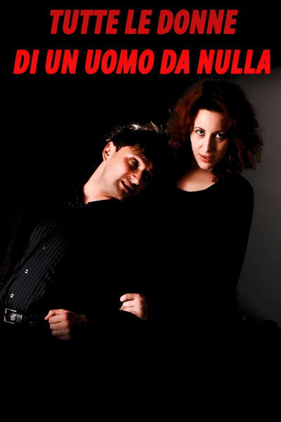 Póster de Tutte le donne di un uomo da nulla