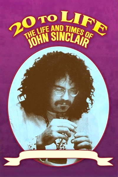 Póster de Twenty to Life: The Life & Times of John Sinclair