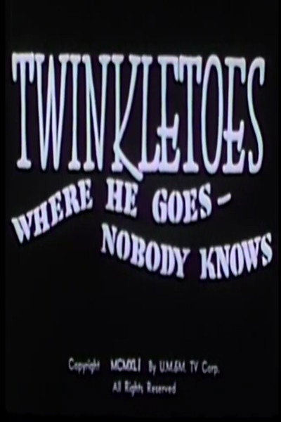 Póster de Twinkletoes - Where He Goes Nobody Knows