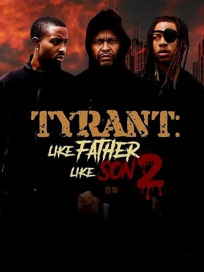 Póster de Tyrant Like Father Like Son 2
